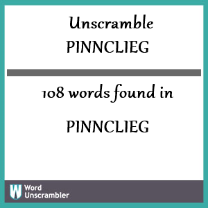 108 words unscrambled from pinnclieg