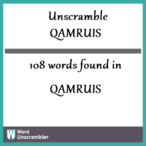 108 words unscrambled from qamruis