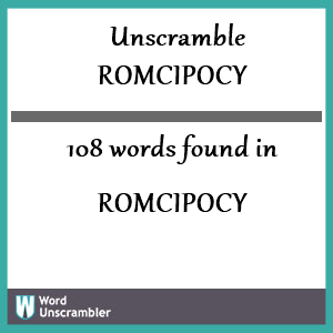108 words unscrambled from romcipocy