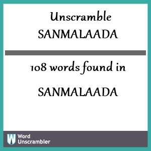 108 words unscrambled from sanmalaada