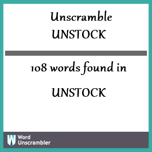 108 words unscrambled from unstock