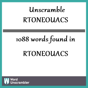 1088 words unscrambled from rtoneouacs