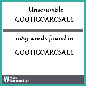 1089 words unscrambled from gootigoarcsall