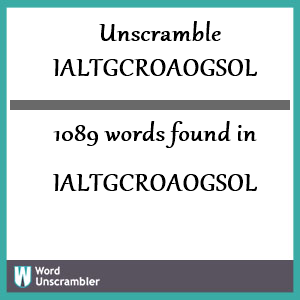 1089 words unscrambled from ialtgcroaogsol