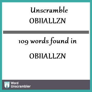 109 words unscrambled from obiiallzn