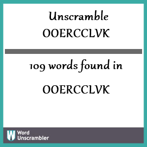 109 words unscrambled from ooercclvk