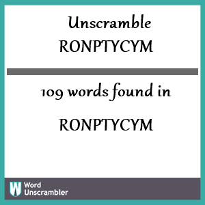 109 words unscrambled from ronptycym