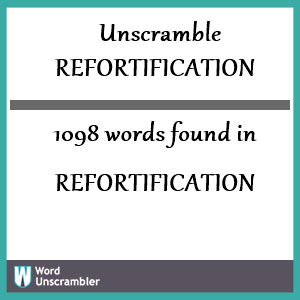 1098 words unscrambled from refortification