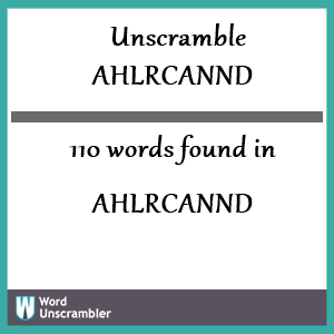 110 words unscrambled from ahlrcannd