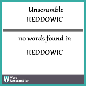 110 words unscrambled from heddowic