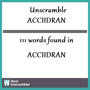 111 words unscrambled from acciidran
