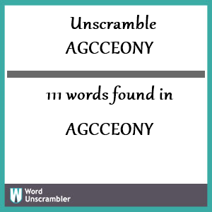 111 words unscrambled from agcceony