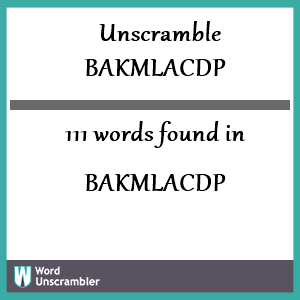 111 words unscrambled from bakmlacdp