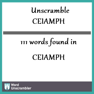 111 words unscrambled from ceiamph