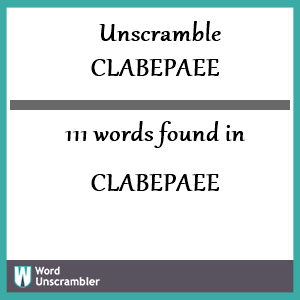 111 words unscrambled from clabepaee