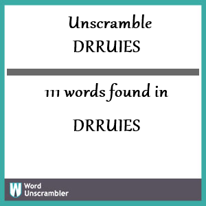 111 words unscrambled from drruies
