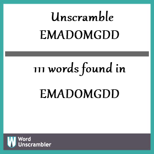 111 words unscrambled from emadomgdd