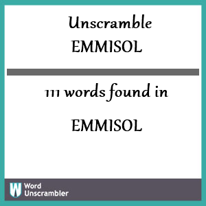 111 words unscrambled from emmisol