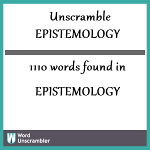 1110 words unscrambled from epistemology