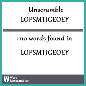 1110 words unscrambled from lopsmtigeoey