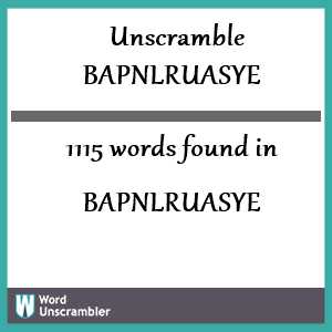 1115 words unscrambled from bapnlruasye