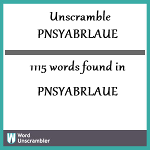 1115 words unscrambled from pnsyabrlaue