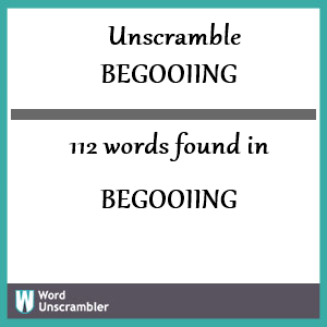 112 words unscrambled from begooiing