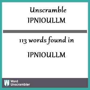 113 words unscrambled from ipnioullm