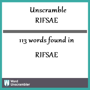 113 words unscrambled from rifsae