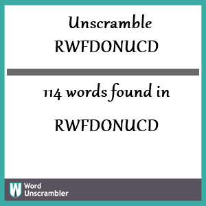 114 words unscrambled from rwfdonucd