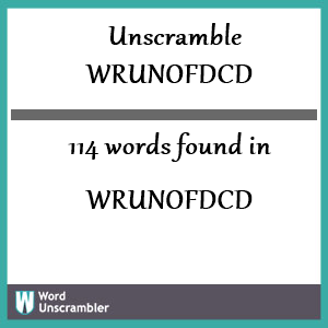 114 words unscrambled from wrunofdcd