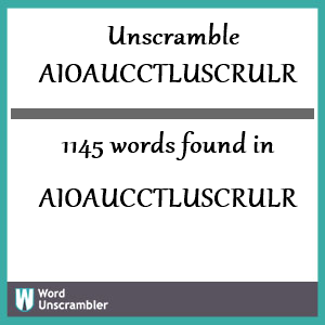1145 words unscrambled from aioaucctluscrulr