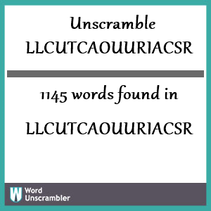 1145 words unscrambled from llcutcaouuriacsr