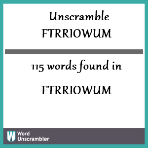 115 words unscrambled from ftrriowum