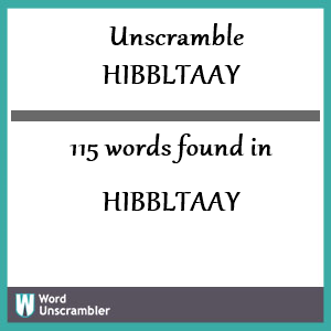 115 words unscrambled from hibbltaay