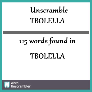 115 words unscrambled from tbolella