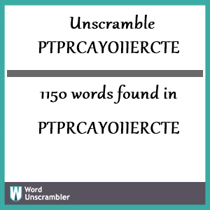 1150 words unscrambled from ptprcayoiiercte