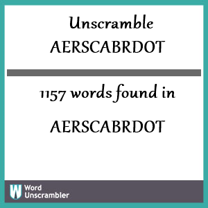 1157 words unscrambled from aerscabrdot