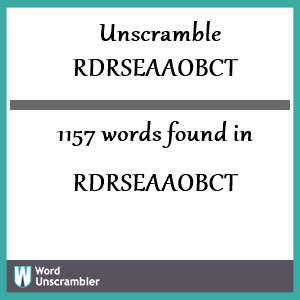1157 words unscrambled from rdrseaaobct