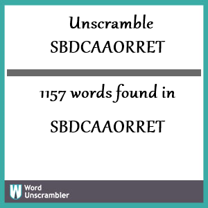 1157 words unscrambled from sbdcaaorret