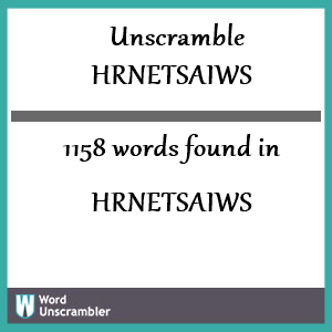 1158 words unscrambled from hrnetsaiws