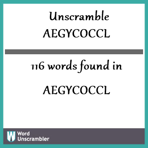 116 words unscrambled from aegycoccl