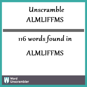 116 words unscrambled from almliffms
