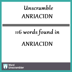 116 words unscrambled from anriacidn
