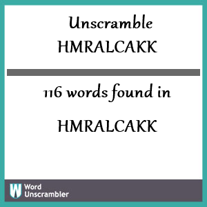 116 words unscrambled from hmralcakk