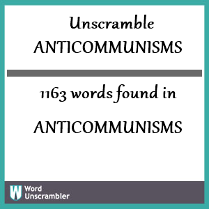 1163 words unscrambled from anticommunisms