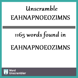 1165 words unscrambled from eahnapnoeozimns