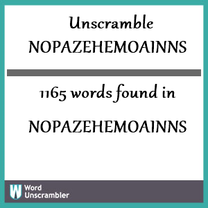 1165 words unscrambled from nopazehemoainns