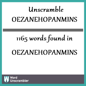 1165 words unscrambled from oezanehopanmins