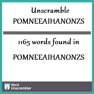 1165 words unscrambled from pomneeaihanonzs